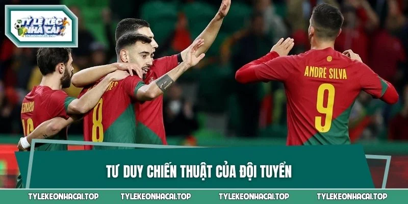 Tư duy chiến thuật của đội tuyển